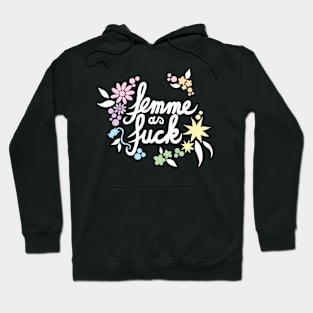 Femme as f*ck Hoodie